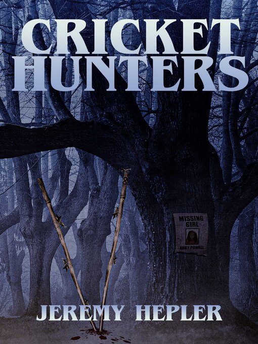 Title details for Cricket Hunters by Jeremy Hepler - Available